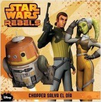 Portada de STAR WARS REBELS. CHOPPER SALVA EL DÍA