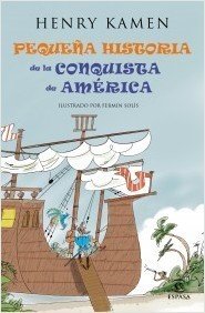 Portada de PEQUEÑA HISTORIA DE LA CONQUISTA DE AMÉRICA