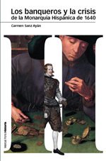 Portada de LOS BANQUEROS Y LA CRISIS DE LA MONARQUÍA HISPÁNICA DE 1640