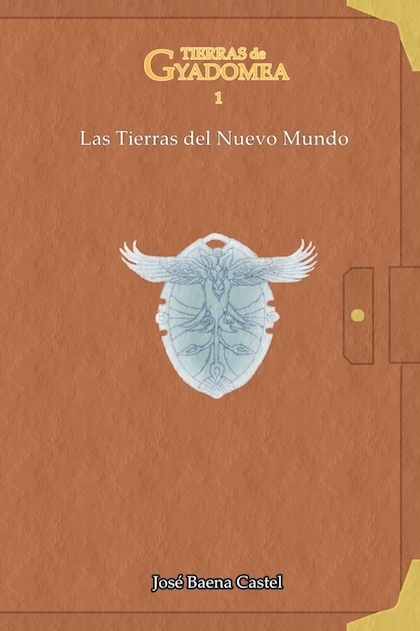 Portada de TIERRAS DE GYADOMEA 1. Las tierras del Nuevo Mundo