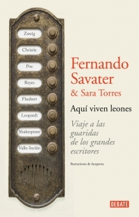 AQUÍ VIVEN LEONES. Viaje a las guaridas de los grandes escritores