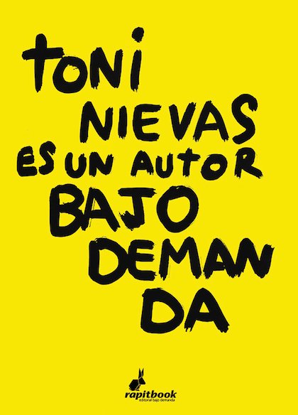 TONI NIEVAS ES UN AUTOR BAJO DEMANDA