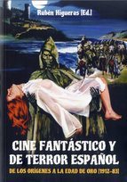 Portada de CINE FANTASTICO Y DE TERROR ESPAÑOL. De los orígenes a la edad de oro (1912-83)