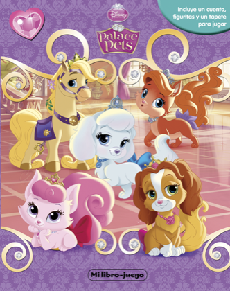 Portada de PRINCESAS. PALACE PETS. MI LIBRO-JUEGO